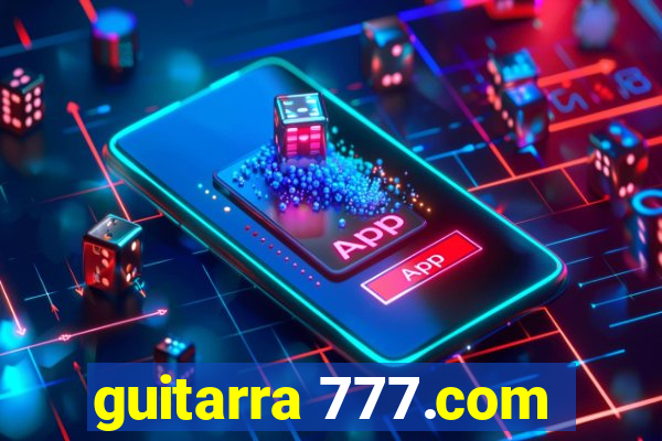 guitarra 777.com